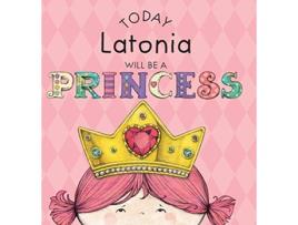 Livro Today Latonia Will Be a Princess de Paula Croyle (Inglês)