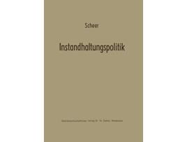 Livro Instandhaltungspolitik Betriebswirtschaftliche Forschung zur Unternehmensführung 5 German Edition de August-Wilhelm Scheer (Alemão)