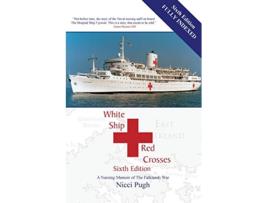 Livro White Ship Red Crosses A Nursing Memoir of The Falklands War de Nicci Pugh (Inglês)