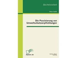 Livro Die Passivierung von Umweltschutzverpflichtungen German Edition de Oliver Soditt (Alemão)