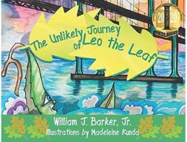 Livro The Unlikely Journey of Leo the Leaf de William J Barker (Inglês)