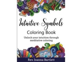 Livro Intuitive Symbols Coloring Book Unlock your intuition through meditative coloring de Rev Joanna Bartlett (Inglês)