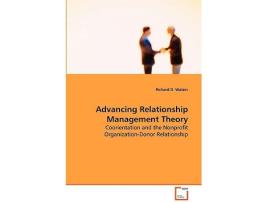 Livro Advancing Relationship Management Theory Coorientation and the Nonprofit OrganizationDonor Relationship de Richard D Waters (Inglês)