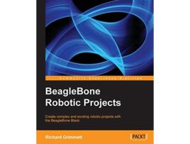 Livro BeagleBone Robotic Projects de Richard Grimmett (Inglês)