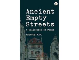 Livro Ancient Empty Streets de Anirudh R P (Inglês)