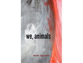 Livro we animals de Nicole Oquendo (Inglês)