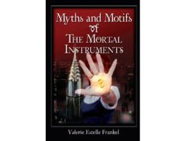 Livro Myths and Motifs of the Mortal Instruments de Valerie Estelle Frankel (Inglês)