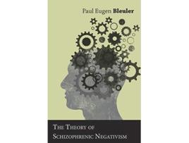 Livro The Theory of Schizophrenic Negativism de Paul Eugen Bleuler (Inglês)