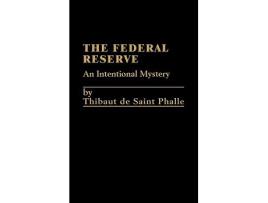 Livro Federal Reserve System de Thibaut de St Phalle (Inglês - Capa Dura)