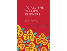 Livro To All the Yellow Flowers de Raya Tuffaha (Inglês)