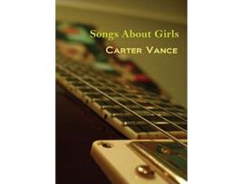 Livro Songs about Girls Cities of the Straits de Carter Vance (Inglês)