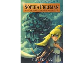 Livro Sophia Freeman and the Mysterious Fountain de Tx Troan (Inglês)
