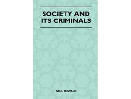 Livro Society And Its Criminals de Paul Reiwald (Inglês)