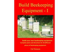 Livro Build Beekeeping Equipment I de Edwin Simon (Inglês)