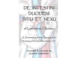 Livro De Intestini Duodeni Nexu et Situ of Laurentius Claussen de Claudio Guerrieri (Inglês)
