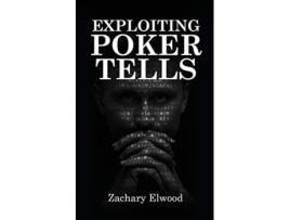 Livro Exploiting Poker Tells de Zachary Elwood (Inglês)