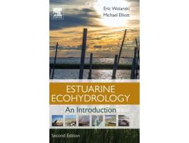 Livro Estuarine Ecohydrology de Eric Wolanski e Michael Elliott (Inglês - Capa Dura)