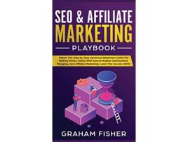 Livro SEO Affiliate Marketing Playbook SEO Affiliate Marketing Playbook de Graham Fisher (Inglês)