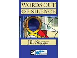 Livro Words Out of Silence de Jill Segger (Inglês)