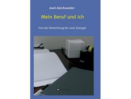 Livro Mein Beruf und Ich German Edition de Axel Alechsander (Alemão)