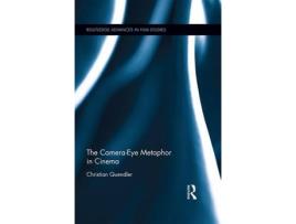 Livro The Camera-Eye Metaphor in Cinema de Christian Quendler (Inglês - Capa Dura)
