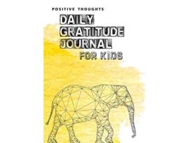 Livro Positive Thoughts Daily Gratitude Journal for Kids de Blank Classic (Inglês)