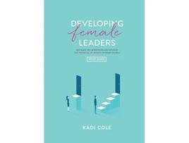 Livro Developing Female Leaders Study Guide de Kadi Cole (Inglês)