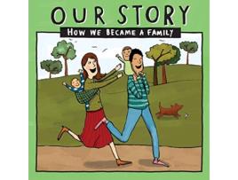 Livro OUR STORY 008HCED2 HOW WE BECAME A FAMILY 008 de Donor Conception Network (Inglês)