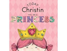 Livro Today Christin Will Be a Princess de Paula Croyle (Inglês)