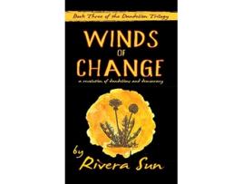 Livro Winds of Change a revolution of dandelions and democracy Dandelion Trilogy de Rivera Sun (Inglês - Capa Dura)