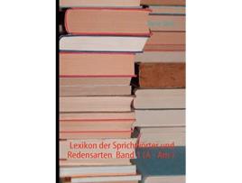 Livro Lexikon der Sprichwörter und Redensarten Band 1 A Am German Edition de René Dick (Alemão)