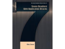 Livro Seven Deadliest Web Application Attacks de Mike Shema (Inglês)