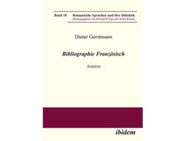 Livro Bibliographie Französisch Autoren Romanische Sprachen und ihre Didaktik German Edition de Dieter Gerstmann (Alemão)