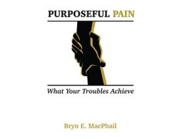 Livro Purposeful Pain de Bryn E Macphail (Inglês - Capa Dura)