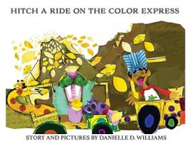Livro Hitch a Ride on the Color Express de Danielle D Williams (Inglês - Capa Dura)
