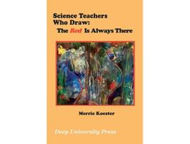 Livro Science Teachers Who Draw The Red Is Always There Color Edition de Merrie Koester (Inglês)