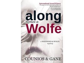Livro Along Comes a Wolfe A Shepherd Wolfe Mystery de Angie Counios David Gane (Inglês)