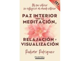 Livro Paz Interior Con La Meditación, Relajación Y Visualización. de Rodríguez Rudimar (Português)