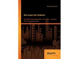 Livro Das Lesen der Anderen Die Wahlverwandtschaft in der DDR Literatur als Emanzipationsakt German Edition de Peter Paul Nusche (Alemão)