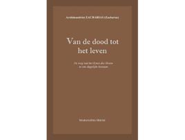 Livro Van de dood tot het leven De weg van het Kruis des Heren in ons dagelijks bestaan Dutch Edition de Archim Zacharias Zacharou (Holandês)