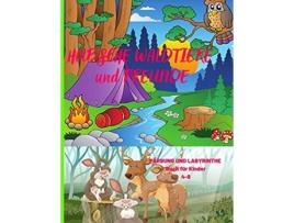 Livro Hübsche Waldtiere Und Freunde FÄRBUNG UND LABYRINTHE Buch für Kinder 48 German Edition de Fondant Ella (Alemão)