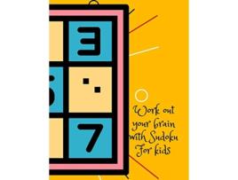 Livro Work out your brain with Sudoku for kids de Cristie Publishing (Inglês)