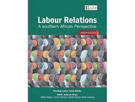 Livro Labour Relations A Southern African Perspective 8e de Sonia Bendix Anita de Bruyn Calvin Mabaso (Inglês)