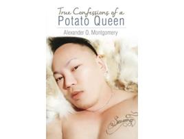 Livro True Confessions of a Potato Queen de Alexander O Montgomery (Inglês)