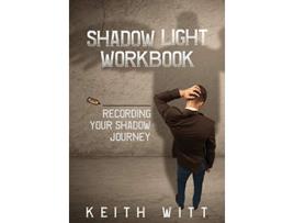 Livro Shadow Light Workbook de Keith Witt (Inglês)
