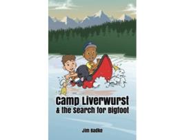 Livro Camp Liverwurst the Search for Bigfoot The Camp Liverwurst Series de Jim Badke (Inglês)