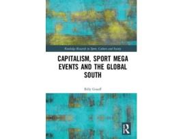 Livro Capitalism, Sport Mega Events and the Global South de Billy Graeff (Inglês - Capa Dura)