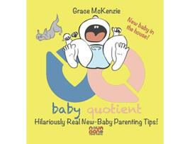 Livro Baby Quotient Hilariously Real New Baby Parenting Tips de Grace McKenzie (Inglês)