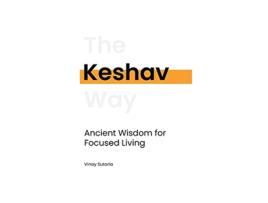 Livro Keshav Ancient Wisdom for Focused Living de Vinay Sutaria (Inglês)