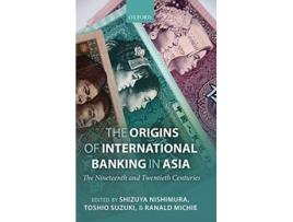 Livro Origins of International Banking in Asia de Shizuya Nishimura, Toshio Suzuki et al. (Inglês - Capa Dura)
